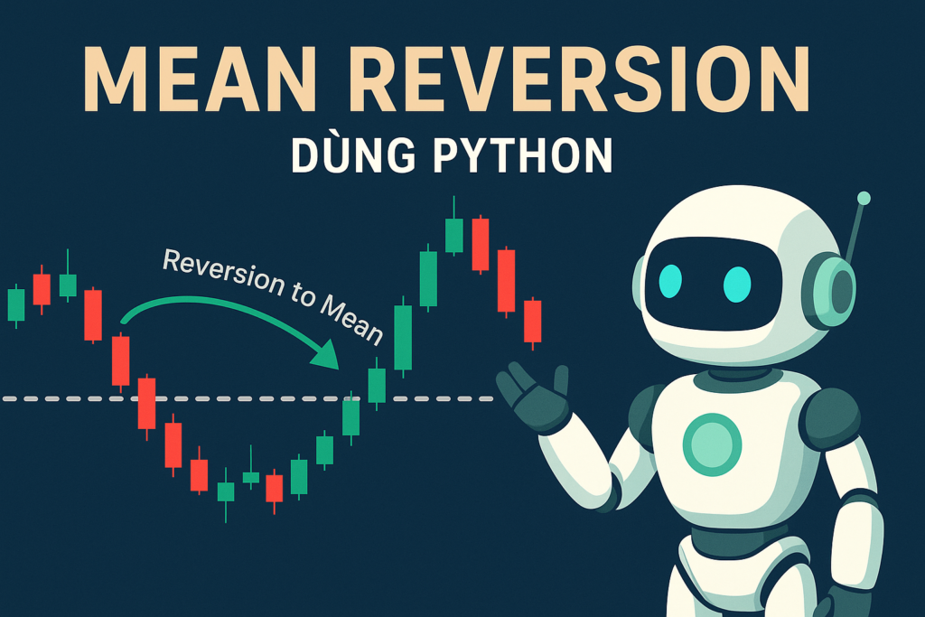 Chiến Lược Mean Reversion Bot Auto Trading - Hướng Nghiệp Dữ Liệu