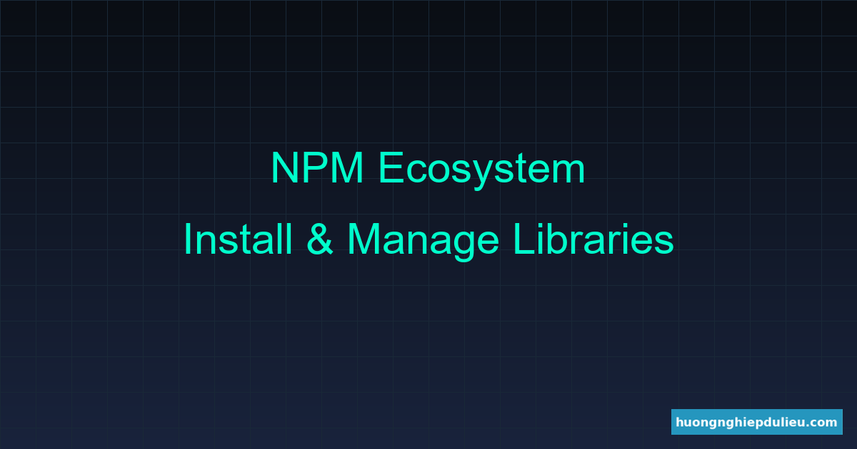 Hệ thống quản lý package NPM