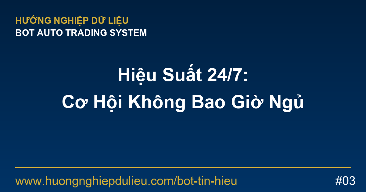 Hiệu Suất Bot Tín Hiệu: Hoạt Động 24/7 Như Thế Nào?