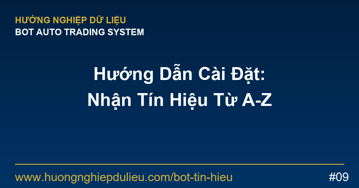 Hướng Dẫn Cài Đặt và Nhận Tín Hiệu Từ Huong Nghiep Du Lieu