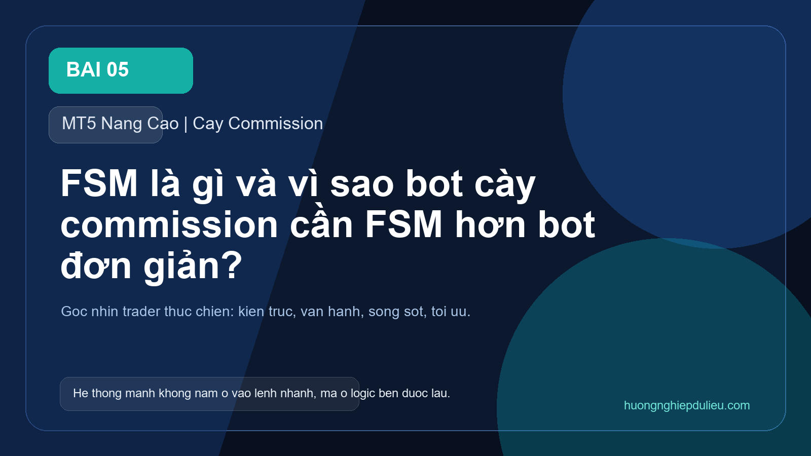 FSM là gì và vì sao bot cày commission cần FSM hơn bot đơn giản?