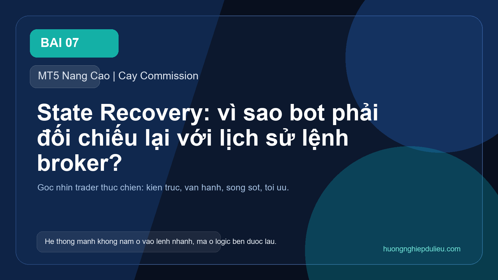 State Recovery: vì sao bot phải đối chiếu lại với lịch sử lệnh broker?