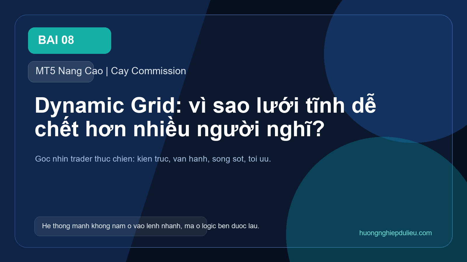 Dynamic Grid: vì sao lưới tĩnh dễ chết hơn nhiều người nghĩ?