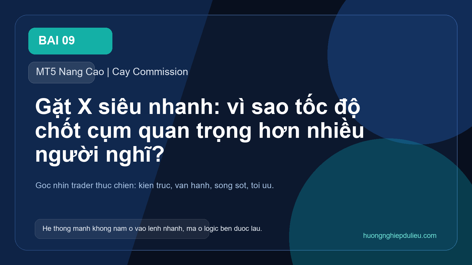 Gặt X siêu nhanh: vì sao tốc độ chốt cụm quan trọng hơn nhiều người nghĩ?