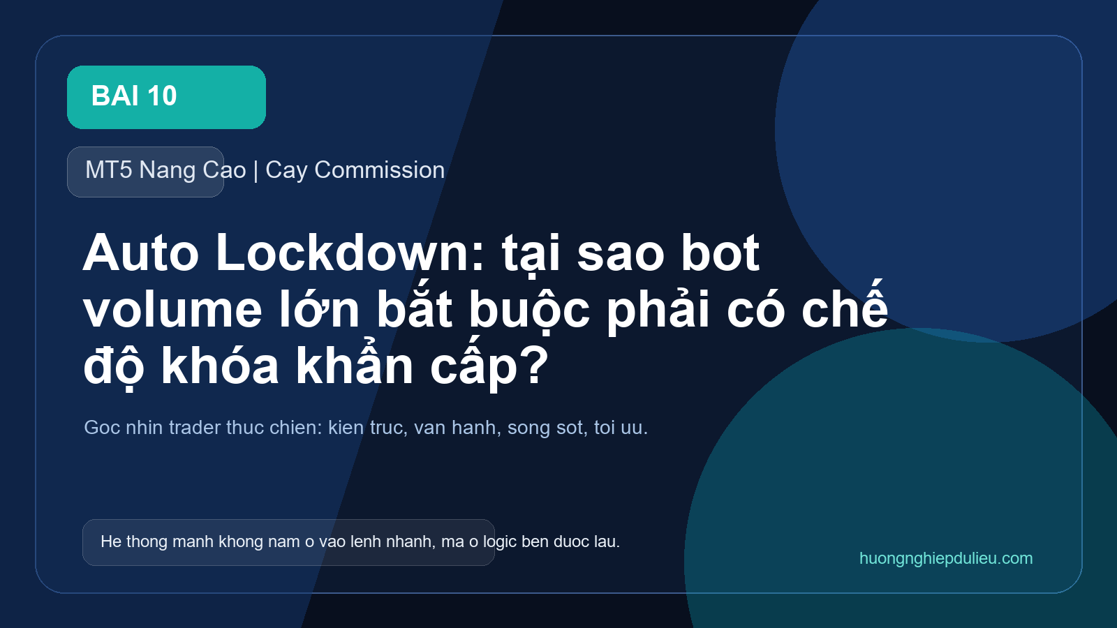 Auto Lockdown: tại sao bot volume lớn bắt buộc phải có chế độ khóa khẩn cấp?