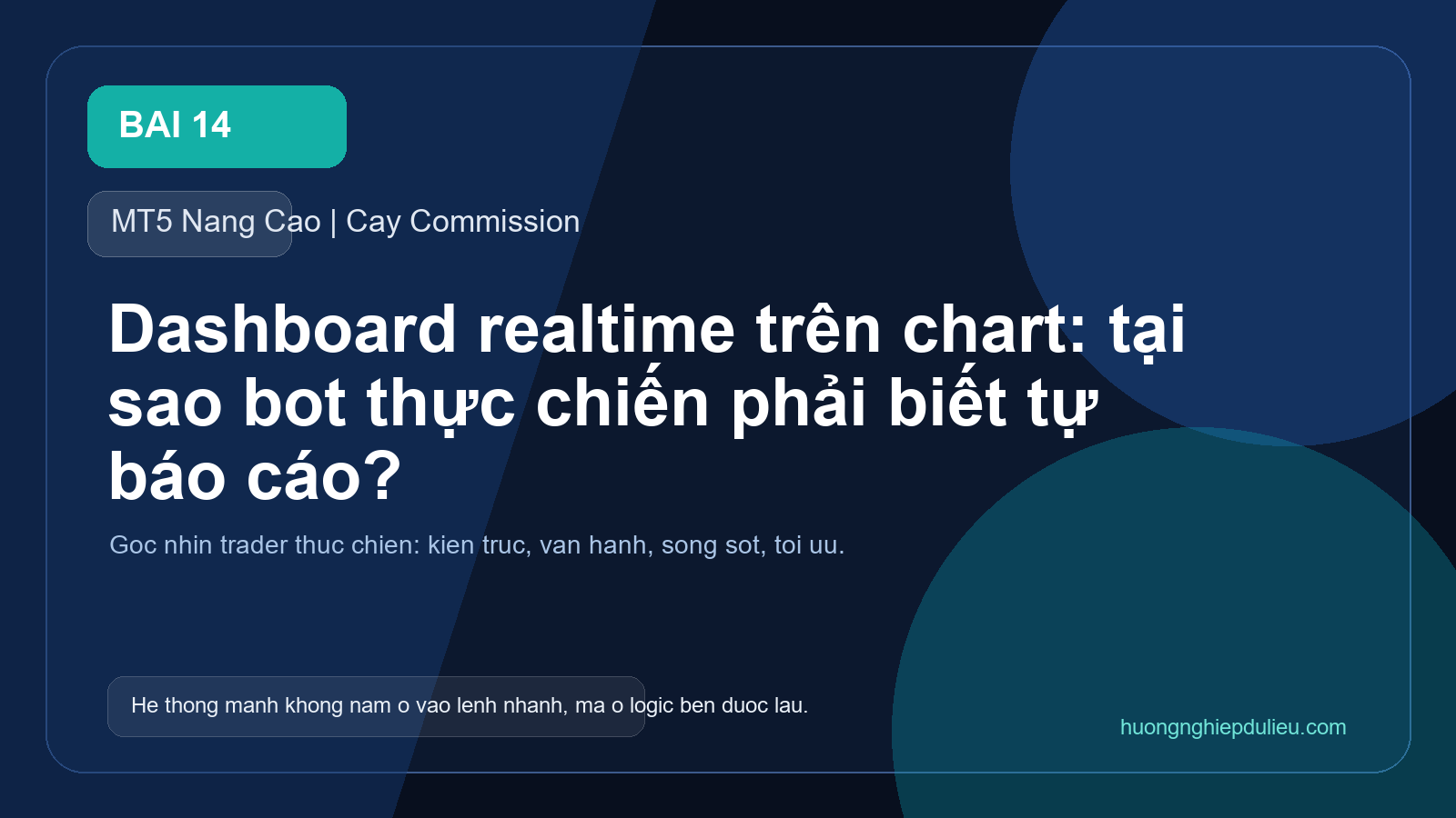 Dashboard realtime trên chart: tại sao bot thực chiến phải biết tự báo cáo?