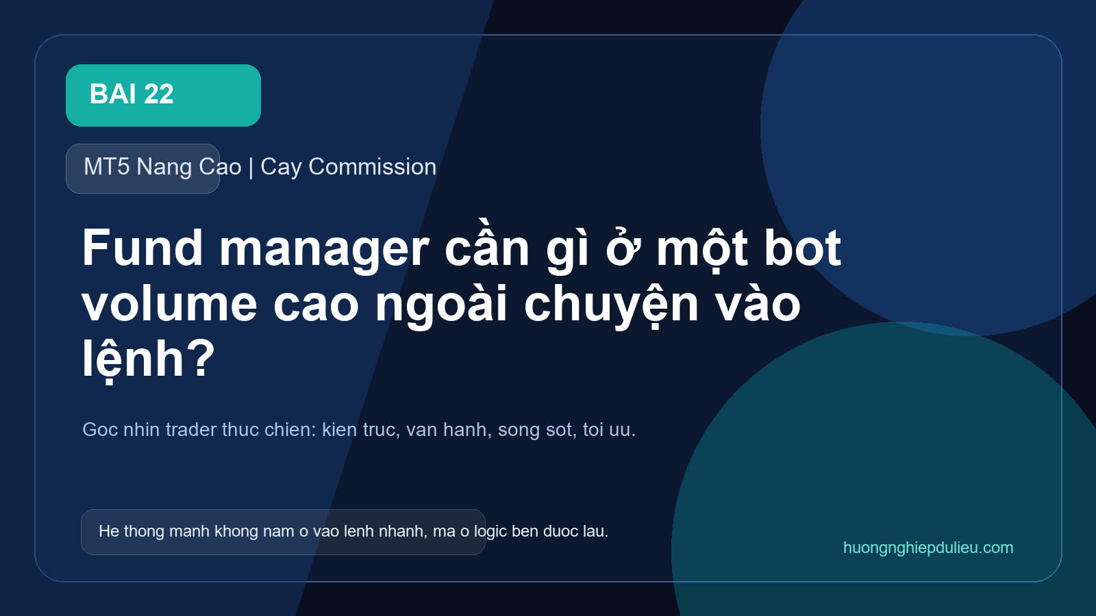 Fund manager cần gì ở một bot volume cao ngoài chuyện vào lệnh?