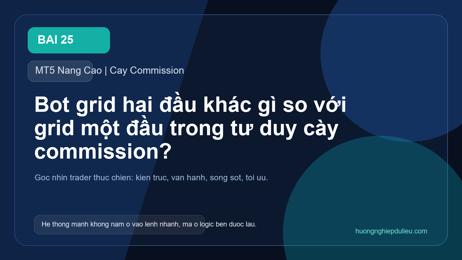 Bot grid hai đầu khác gì so với grid một đầu trong tư duy cày commission?