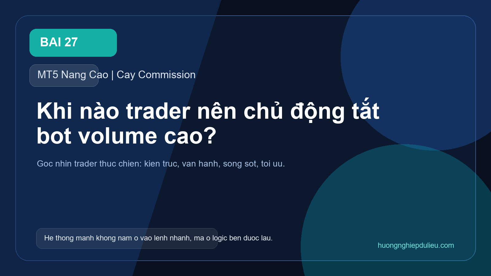 Khi nào trader nên chủ động tắt bot volume cao?