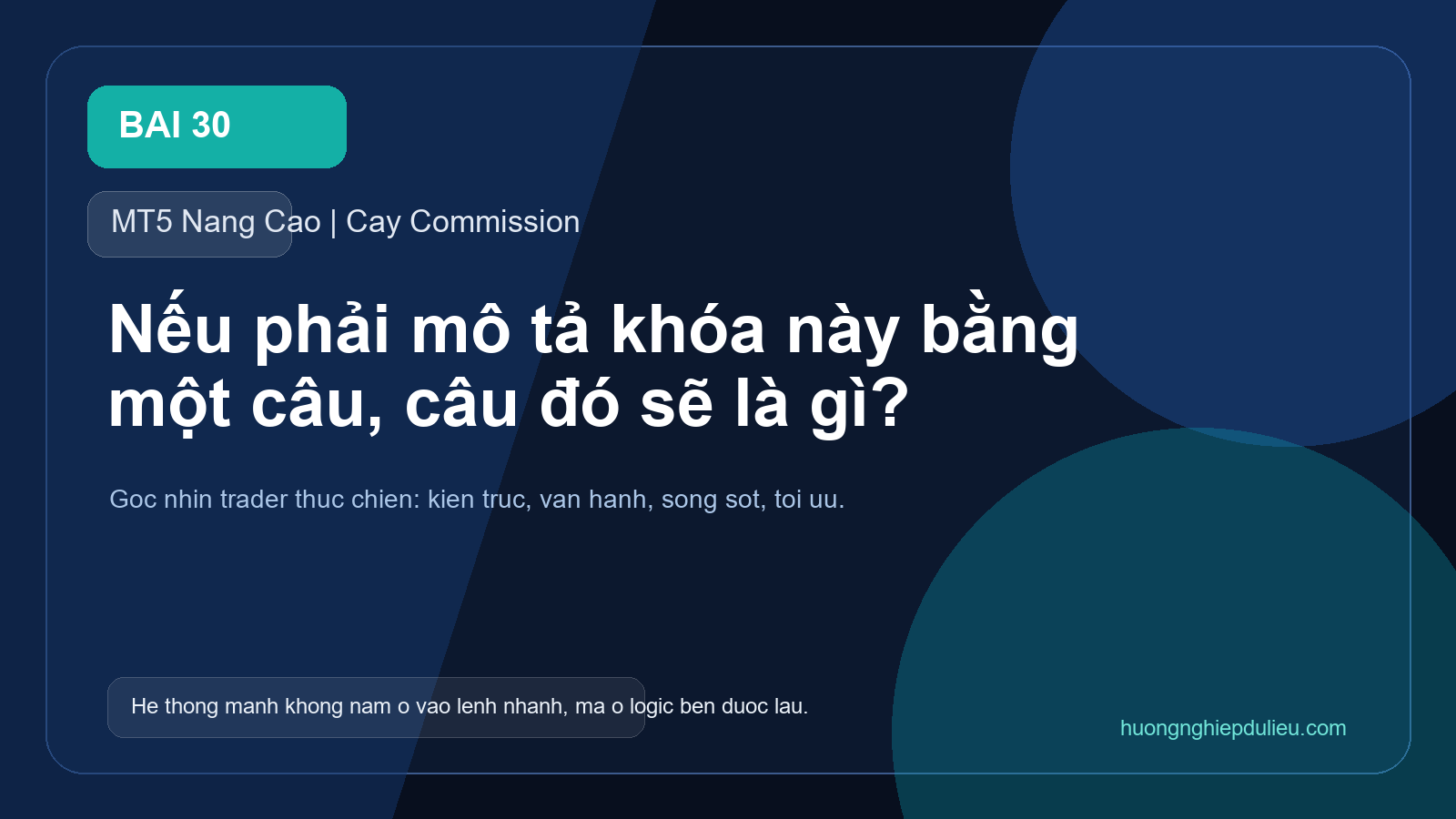 Nếu phải mô tả khóa này bằng một câu, câu đó sẽ là gì?