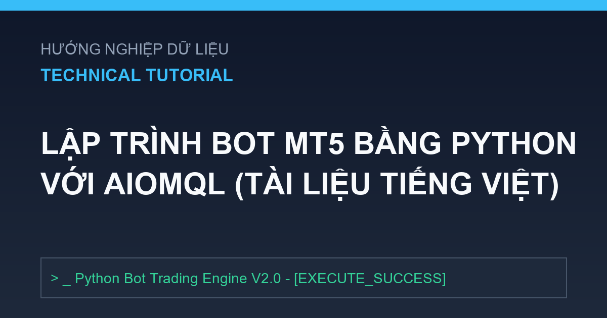 Lập Trình Bot MT5 Bằng Python Với aiomql (Tài Liệu Tiếng Việt)