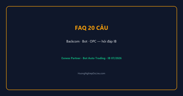 FAQ 20 câu hỏi thường gặp về Backcom Exness, Bot IB và mô hình OPC