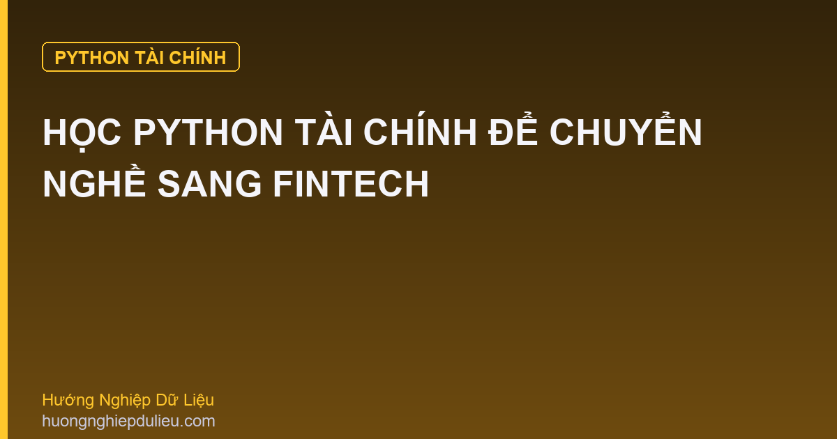 Học Python Tài Chính Để Chuyển Nghề Sang Fintech