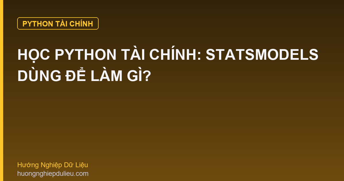 Học Python Tài Chính: Statsmodels Dùng Để Làm Gì?