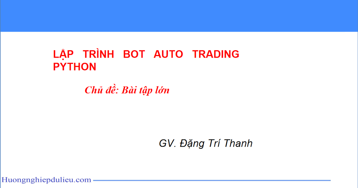 Giới thiệu khóa học K11: Từ Python đến Bot Auto Trading