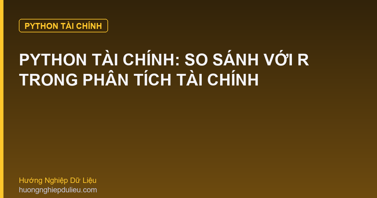 Python Tài Chính: So Sánh Với R Trong Phân Tích Tài Chính