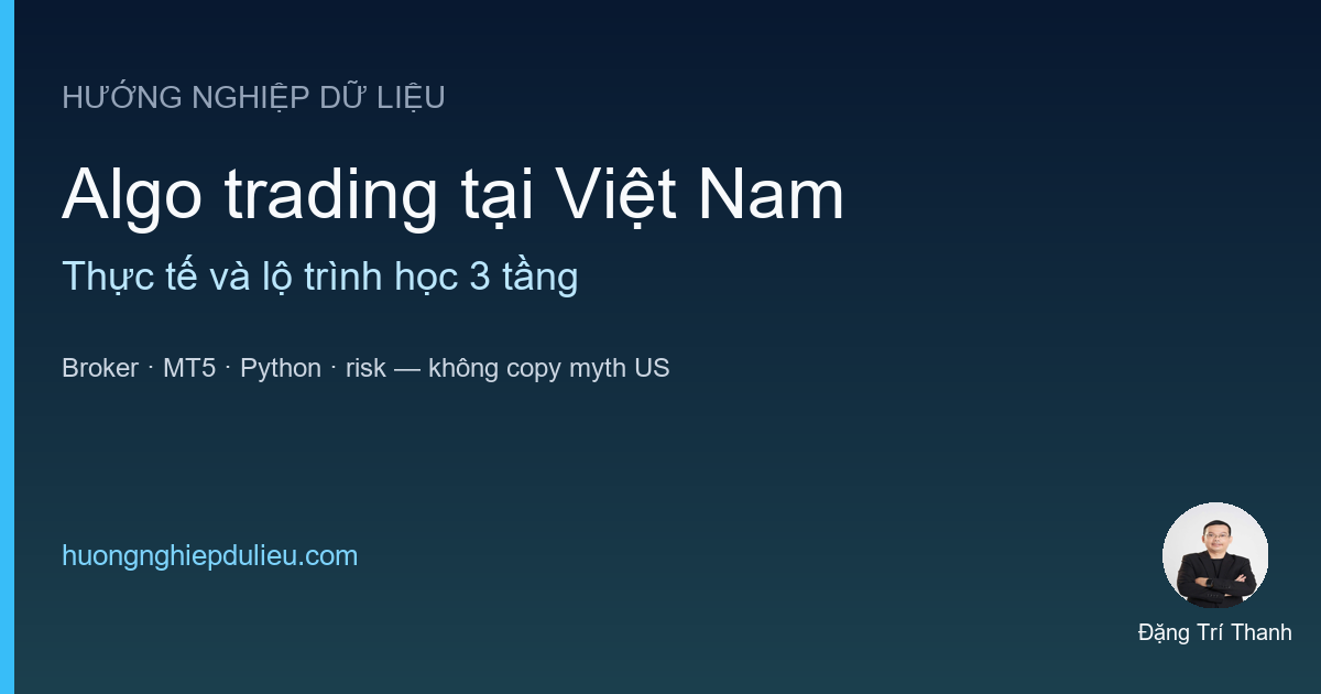 Algorithmic trading tại Việt Nam: thực tế và lộ trình học