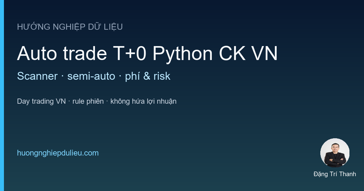 Tự Động Hóa Giao Dịch T+0 Trên Chứng Khoán Việt Nam Bằng Python
