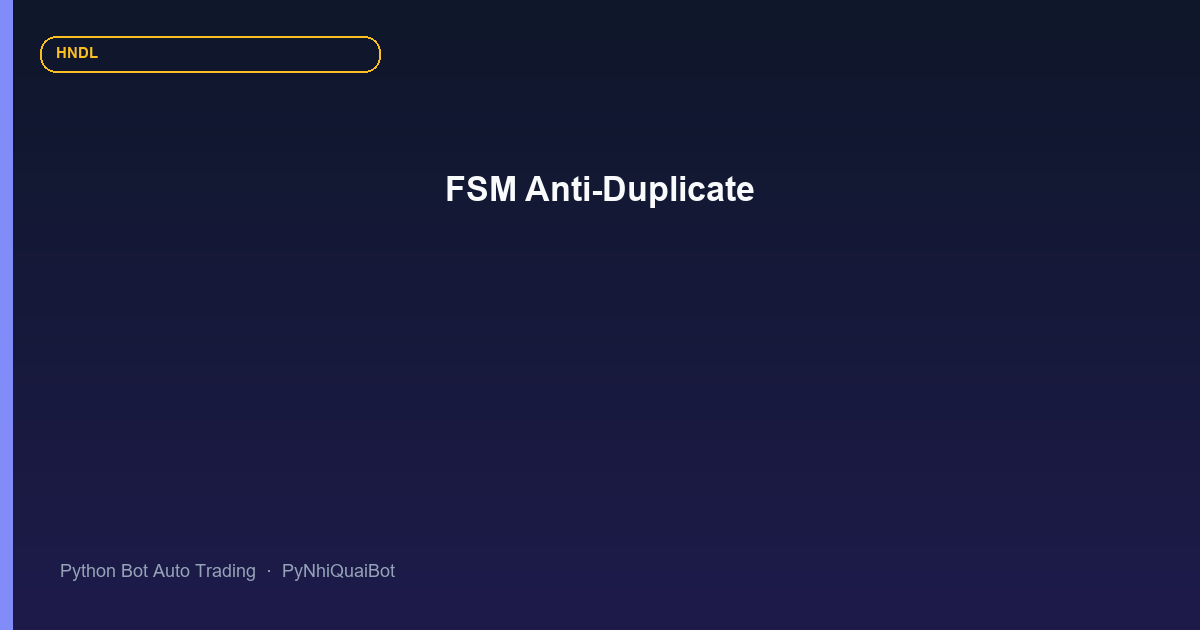 FSM STEP_BUSY/READY 5 giây chống nhồi lệnh trong Python Bot Auto Trading MT5