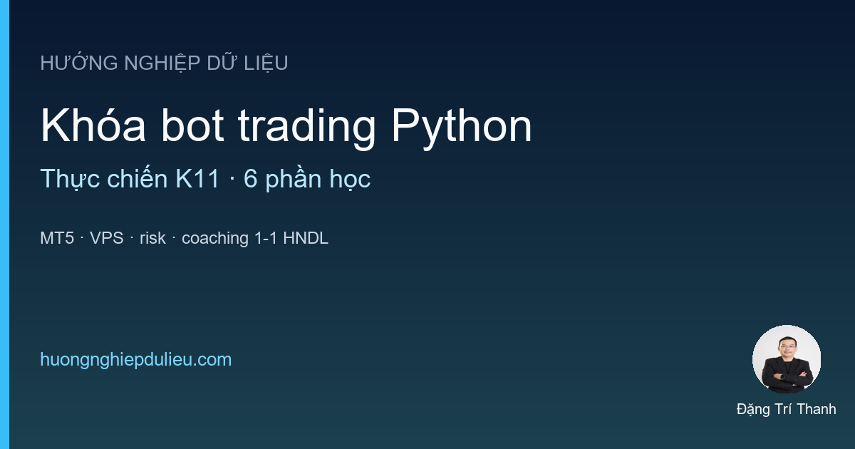 Khóa Học Bot Trading Python Thực Chiến: Lộ Trình Từ Số 0 Lên Chuyên Nghiệp