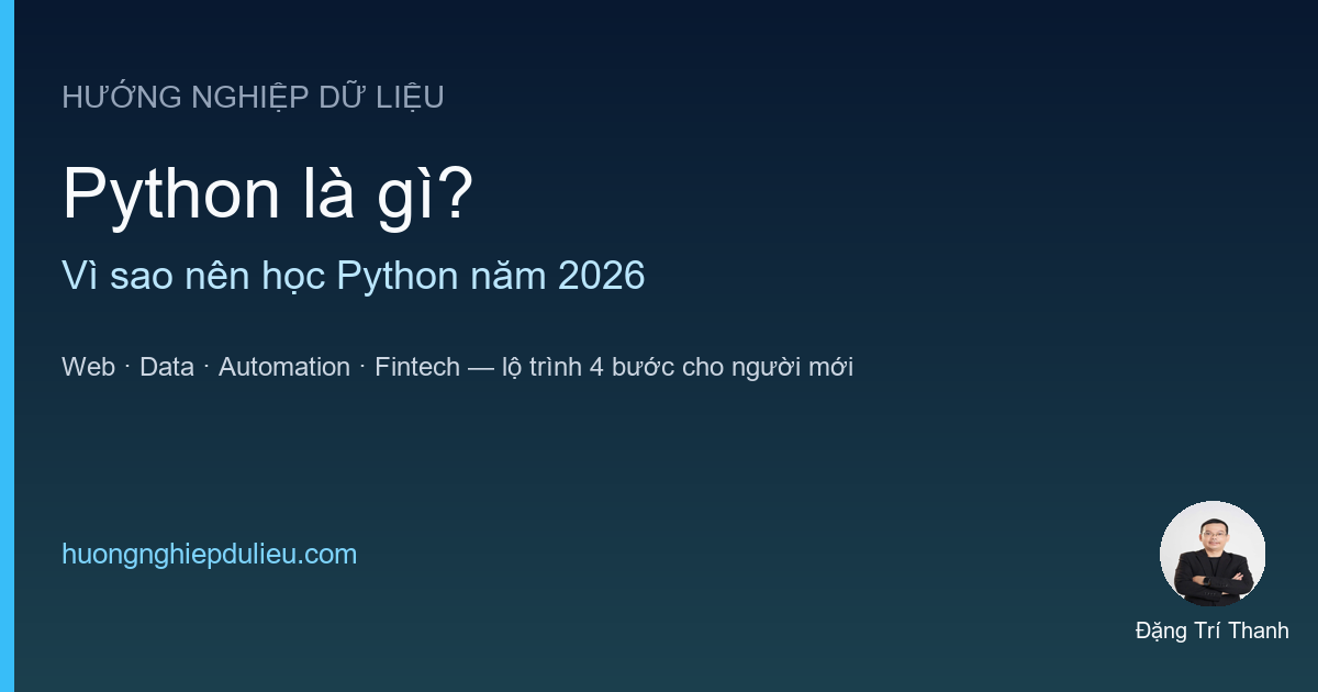 Python là gì? Vì sao nên học Python năm 2026