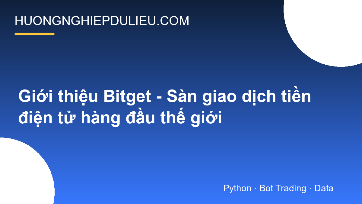Giới thiệu Bitget – Sàn giao dịch tiền điện tử hàng đầu thế giới