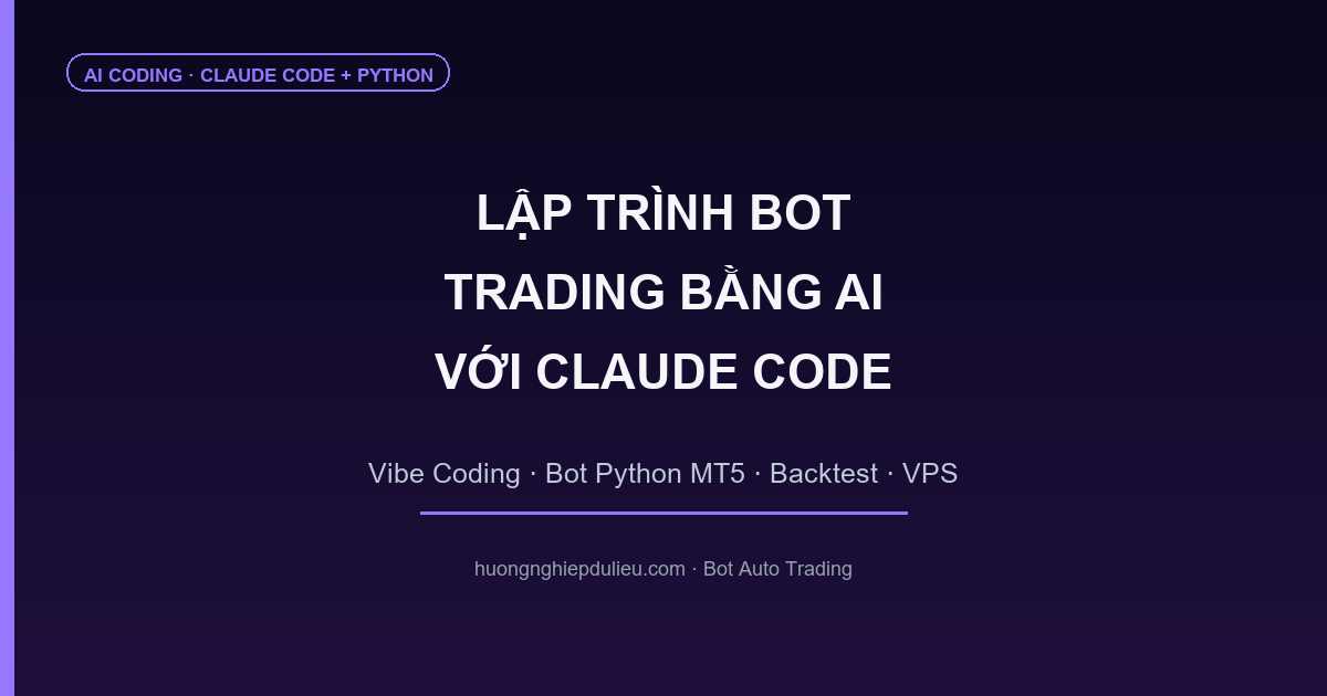 Claude Code là gì? Lập Trình Bot Trading Bằng AI Từng Bước (2026) | HNDL
