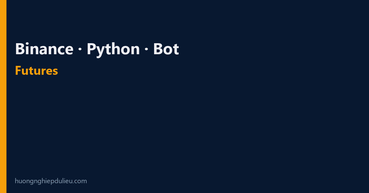 Binance Futures Trading Bot Python — quyền API & CCXT