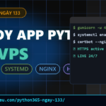 Python365 Ngày 133 — Deploy app Python lên VPS với Gunicorn + Nginx + HTTPS