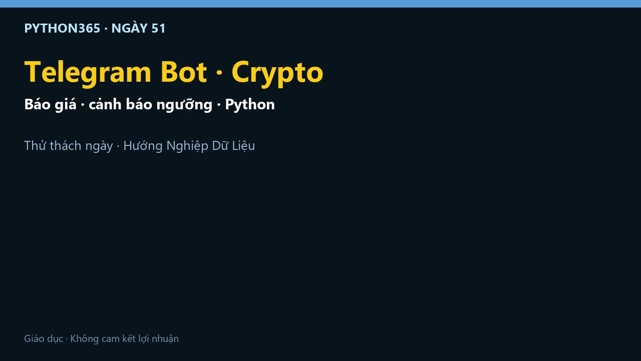 Bot Telegram báo giá crypto — Python, Binance, cảnh báo ngưỡng
