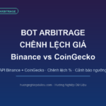 Bot Arbitrage Chênh Lệch Giá Bằng Python | Binance vs CoinGecko (Python 365 Ngày 67)