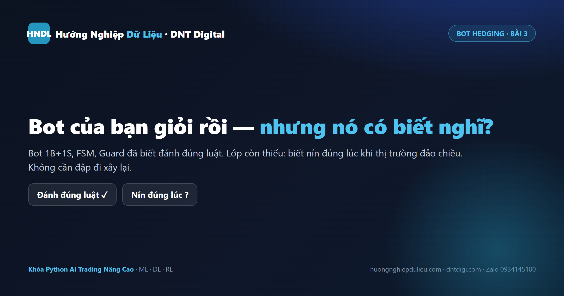Bot Hedging Của Bạn Giỏi Rồi – Nhưng Nó Có Biết Nghĩ?