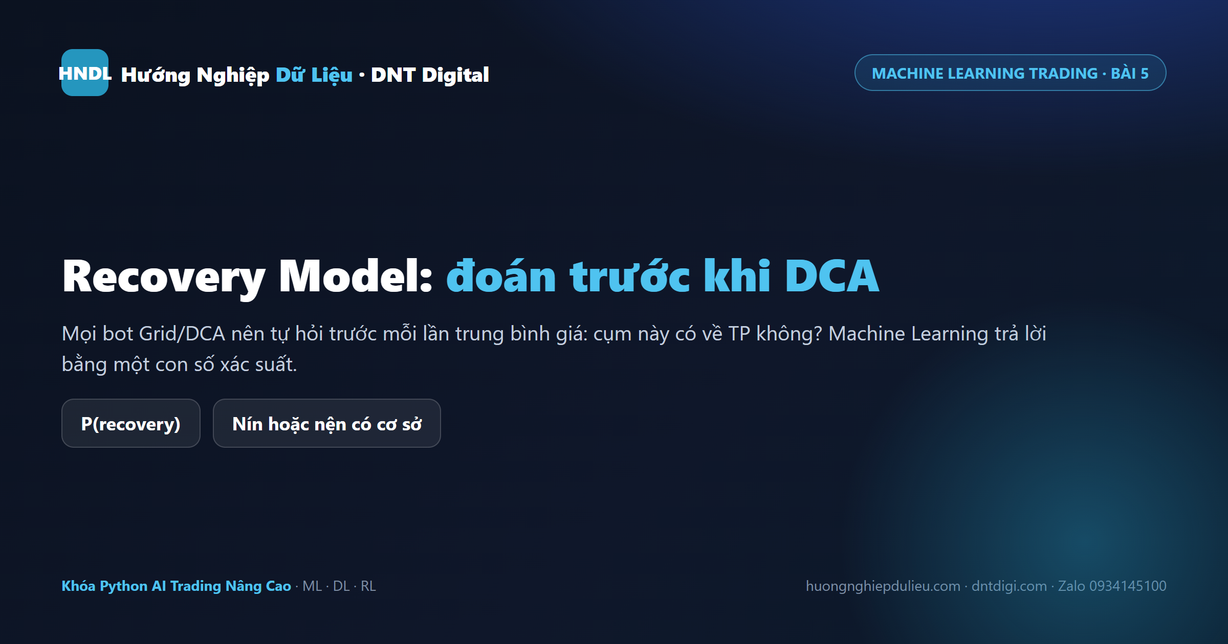 Machine Learning Trong Trading: Recovery Model Giúp Bot Đoán Trước Khi DCA