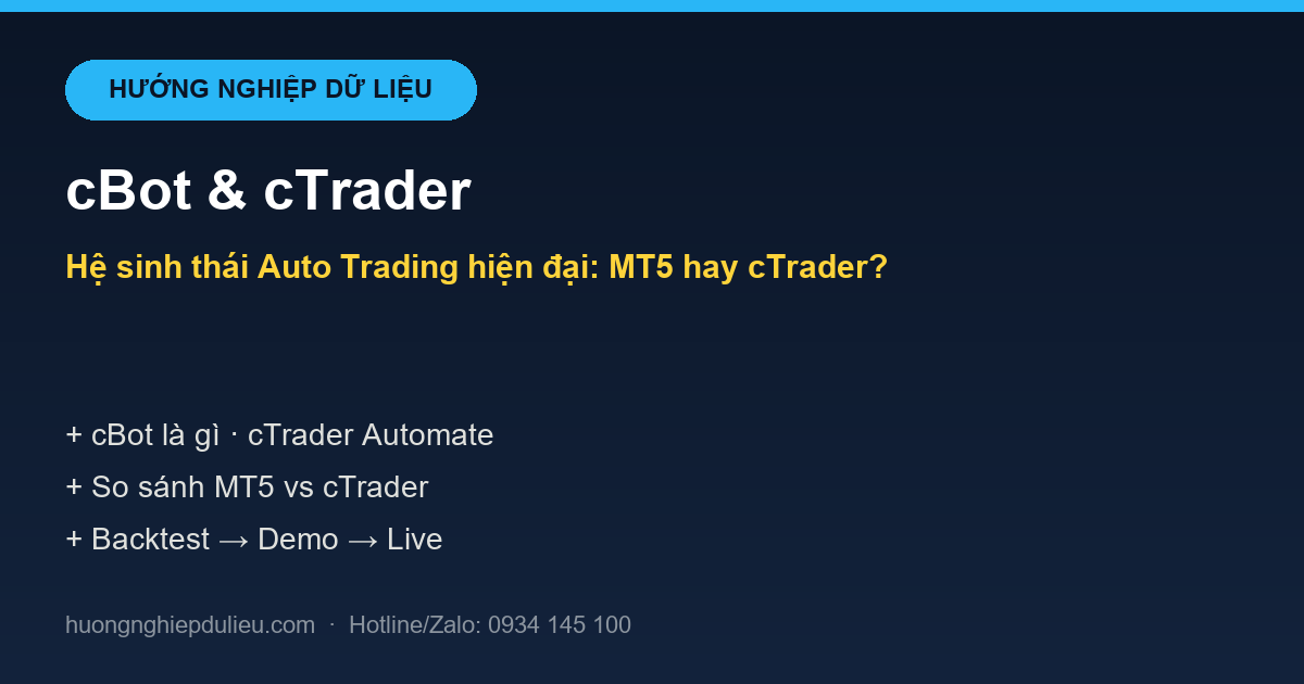 cBot & cTrader — Hệ sinh thái Auto Trading hiện đại: MT5 hay cTrader là lựa chọn đúng?