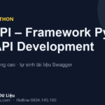 FastAPI – Framework Python Hiện Đại Cho API Development