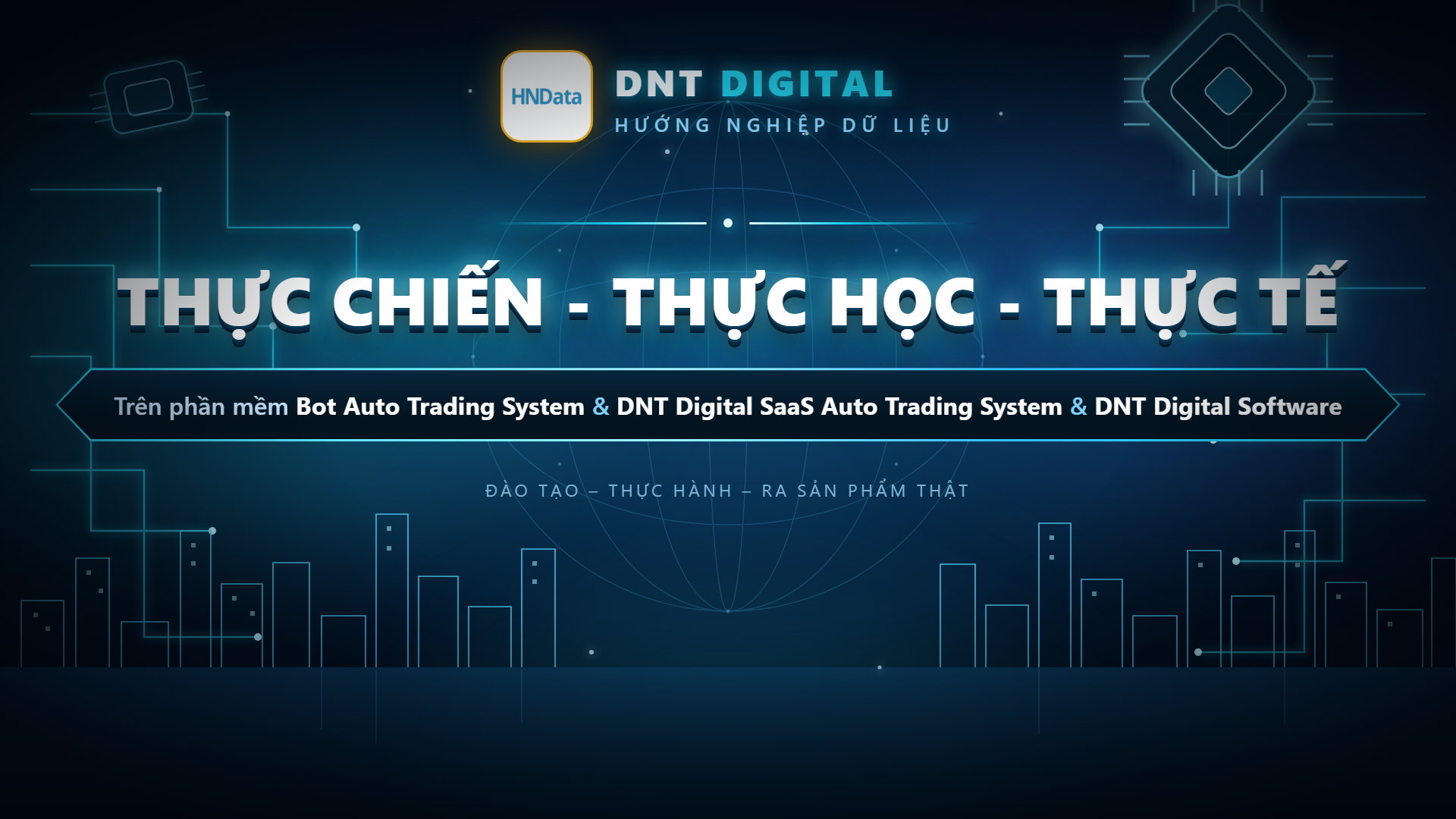 DNT Digital – Thực chiến, Thực học, Thực tế trên Bot Auto Trading System & DNT Digital SaaS Auto Trading System